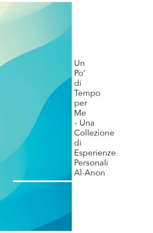 D/25.0 Un Po' di Tempo per me - Una Collezione di Esperienze Personali Al-Anon